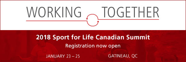 Keynotes and early-bird registration for the 2018 Sport for Life Canadian Summit
